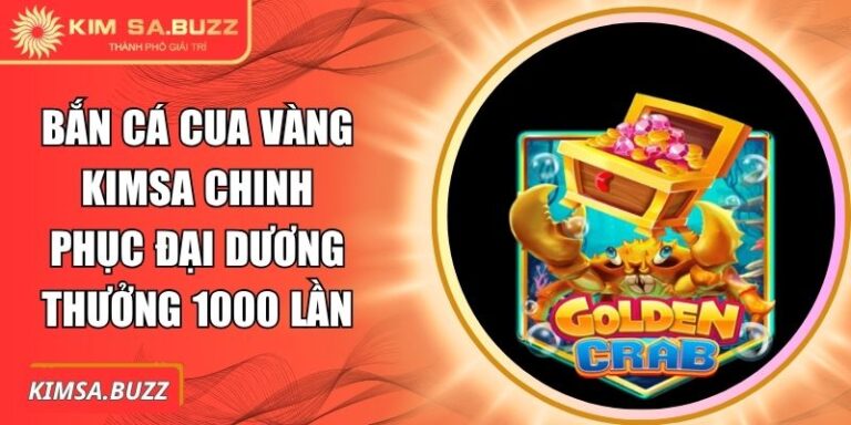 Bắn cá Cua Vàng Kimsa