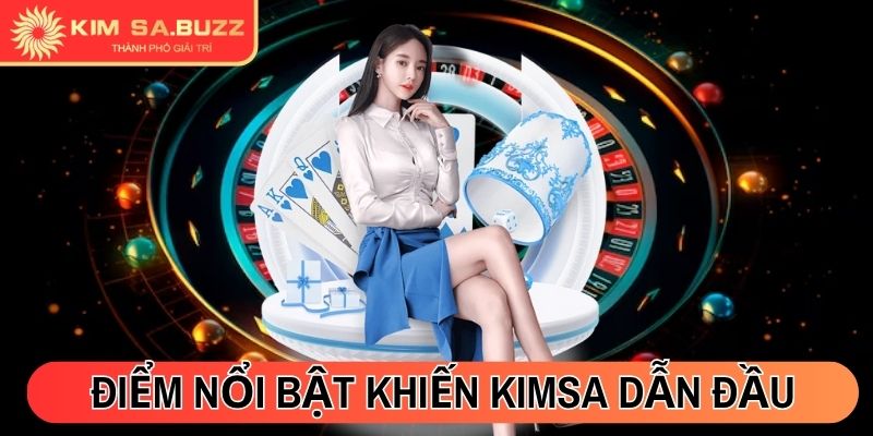Điểm nổi bật khiến Kimsa dẫn đầu Châu Á